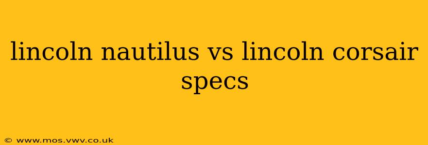 lincoln nautilus vs lincoln corsair specs