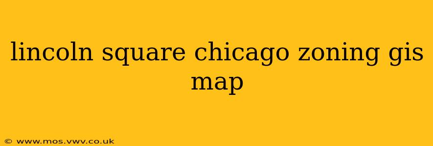 lincoln square chicago zoning gis map