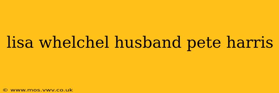 lisa whelchel husband pete harris