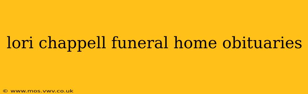 lori chappell funeral home obituaries
