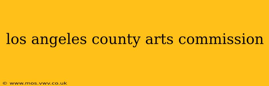 los angeles county arts commission