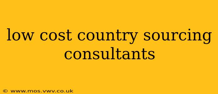 low cost country sourcing consultants