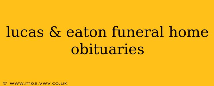 lucas & eaton funeral home obituaries
