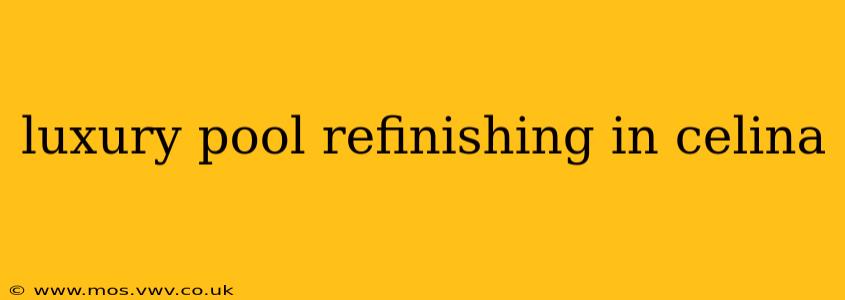 luxury pool refinishing in celina