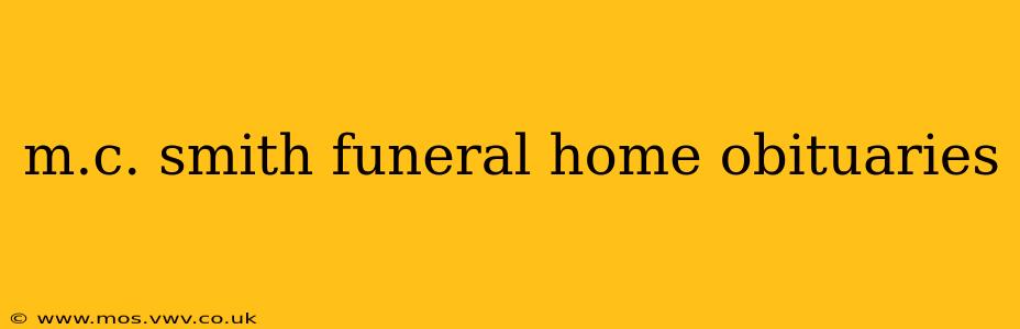 m.c. smith funeral home obituaries