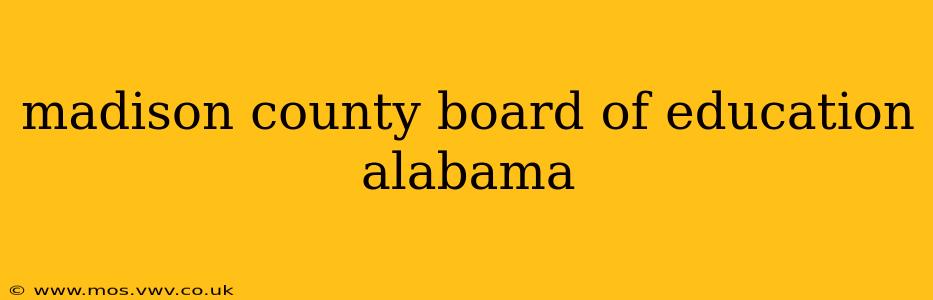 madison county board of education alabama