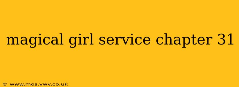 magical girl service chapter 31