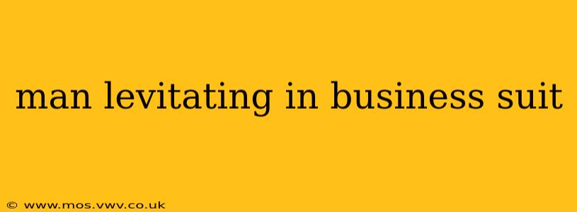 man levitating in business suit