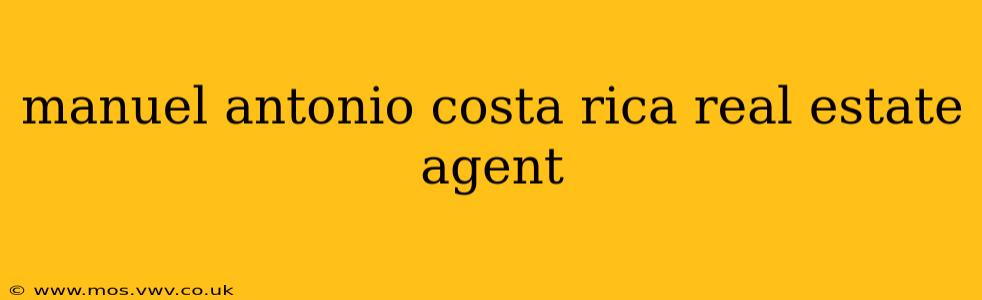 manuel antonio costa rica real estate agent