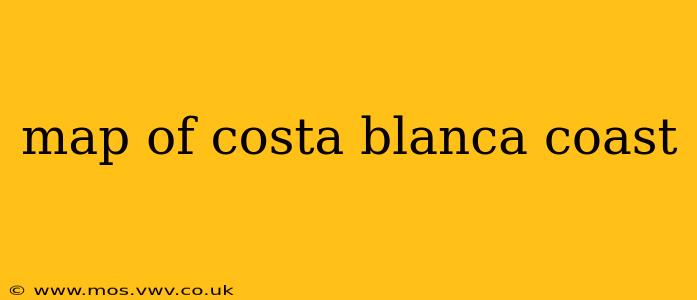 map of costa blanca coast
