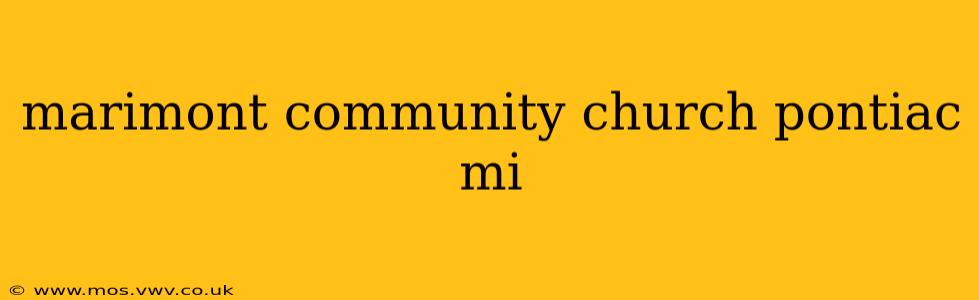 marimont community church pontiac mi
