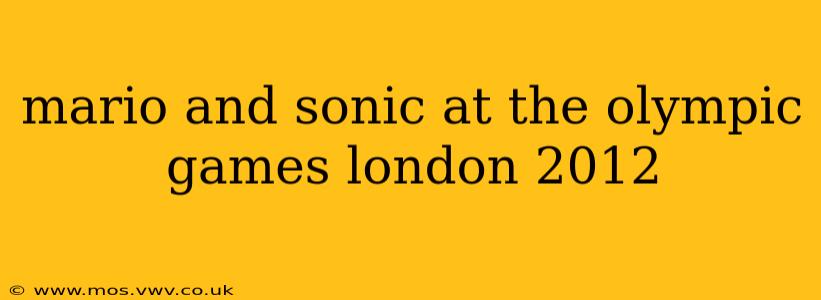 mario and sonic at the olympic games london 2012