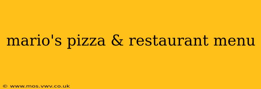 mario's pizza & restaurant menu