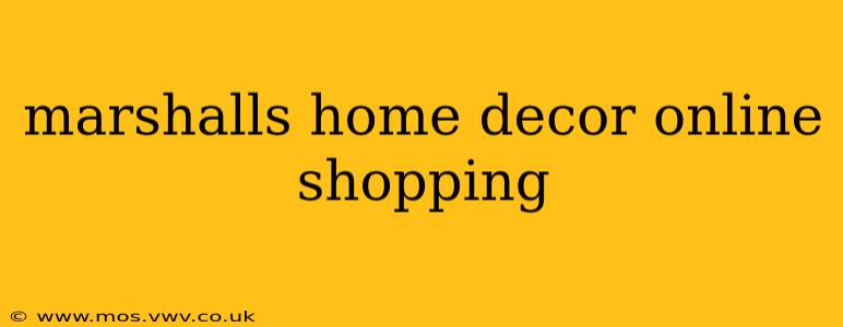 marshalls home decor online shopping