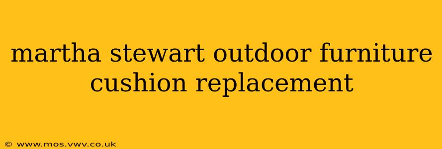 martha stewart outdoor furniture cushion replacement