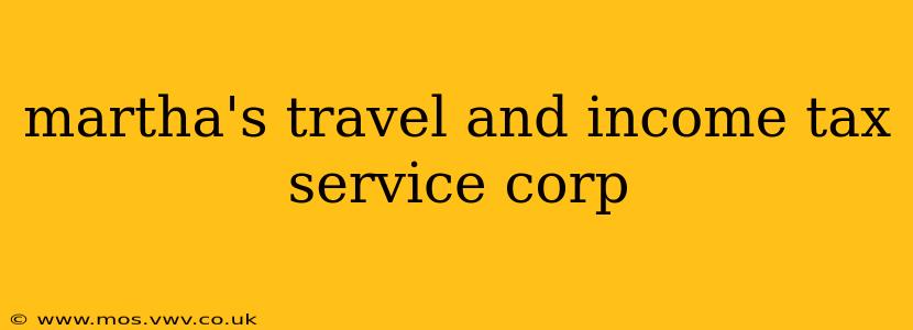 martha's travel and income tax service corp