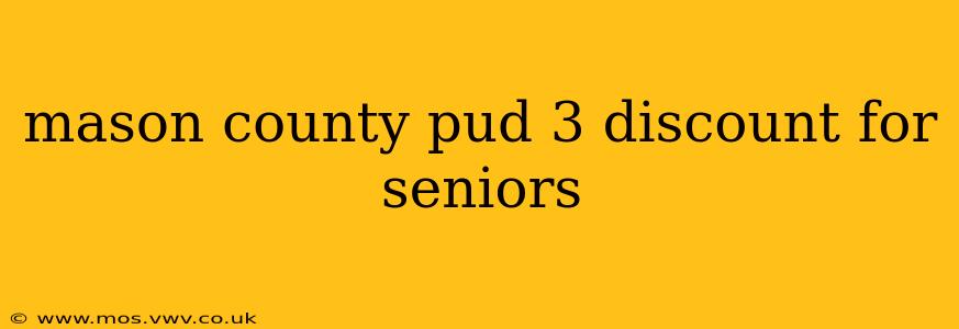 mason county pud 3 discount for seniors