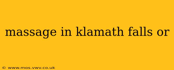 massage in klamath falls or