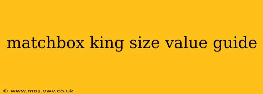 matchbox king size value guide