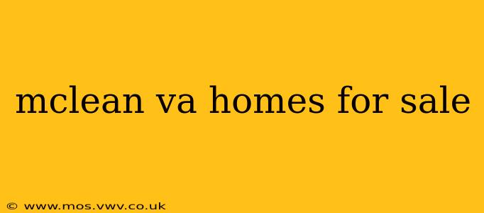 mclean va homes for sale