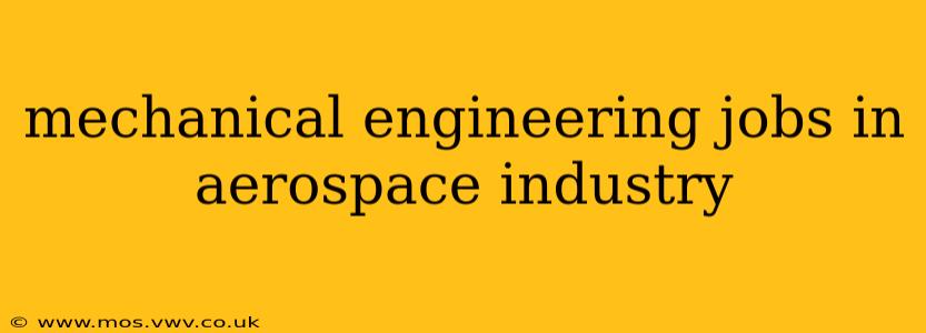 mechanical engineering jobs in aerospace industry