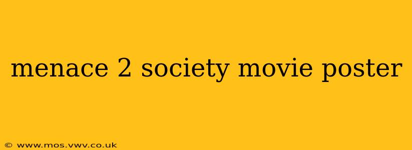 menace 2 society movie poster