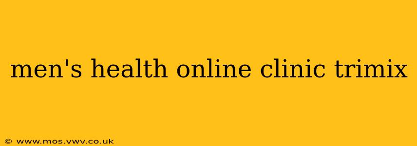 men's health online clinic trimix