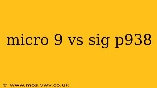 micro 9 vs sig p938
