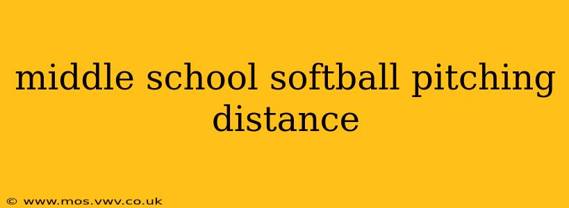 middle school softball pitching distance