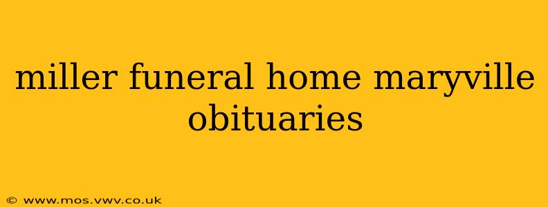 miller funeral home maryville obituaries