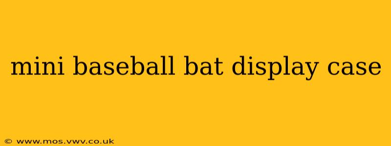 mini baseball bat display case