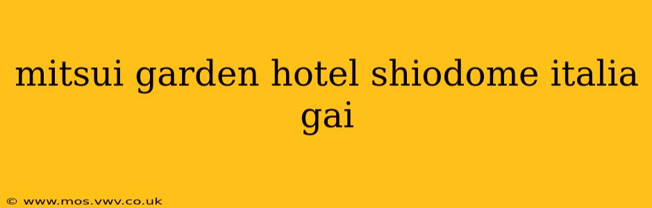 mitsui garden hotel shiodome italia gai