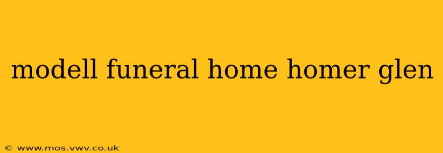 modell funeral home homer glen