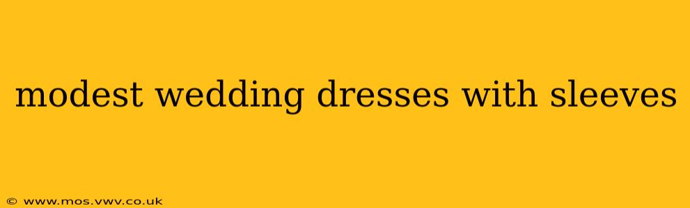 modest wedding dresses with sleeves