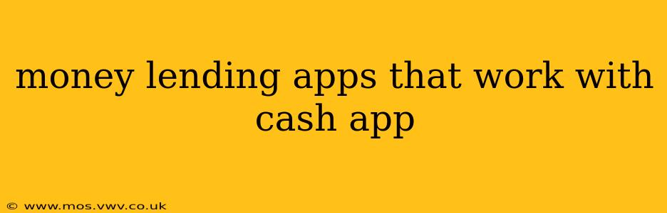 money lending apps that work with cash app
