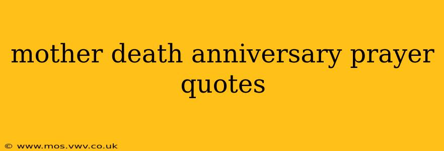 mother death anniversary prayer quotes