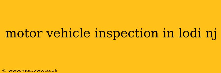 motor vehicle inspection in lodi nj