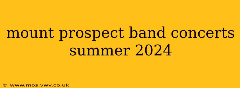 mount prospect band concerts summer 2024