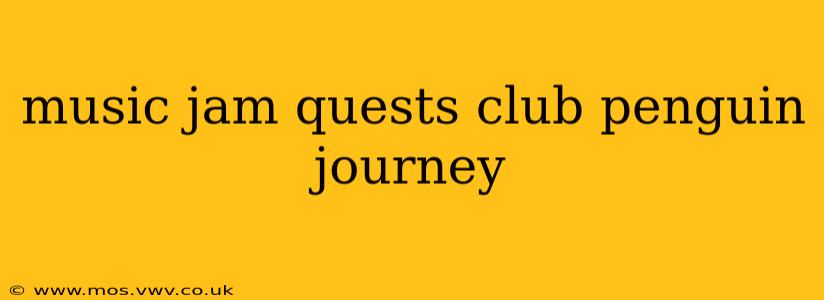 music jam quests club penguin journey