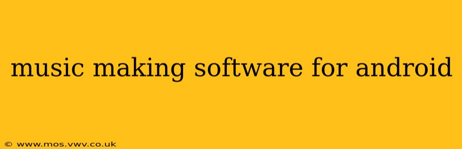 music making software for android