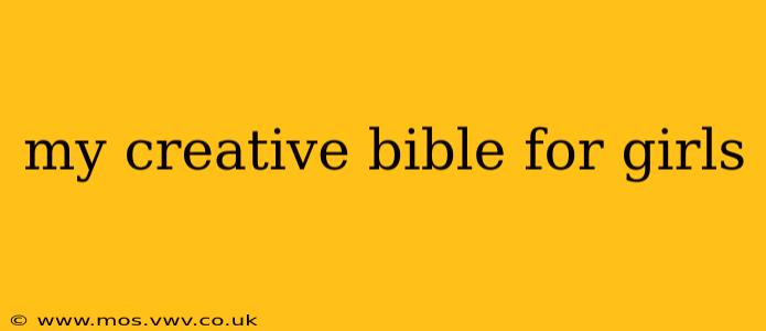 my creative bible for girls