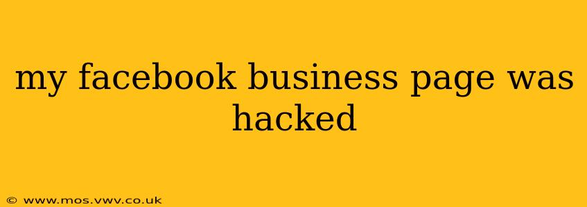 my facebook business page was hacked