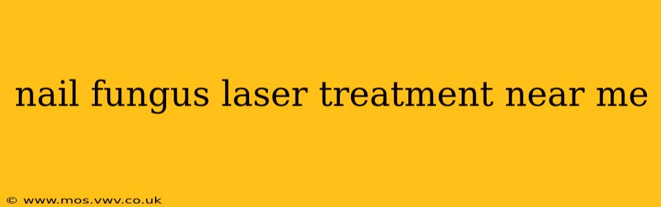 nail fungus laser treatment near me