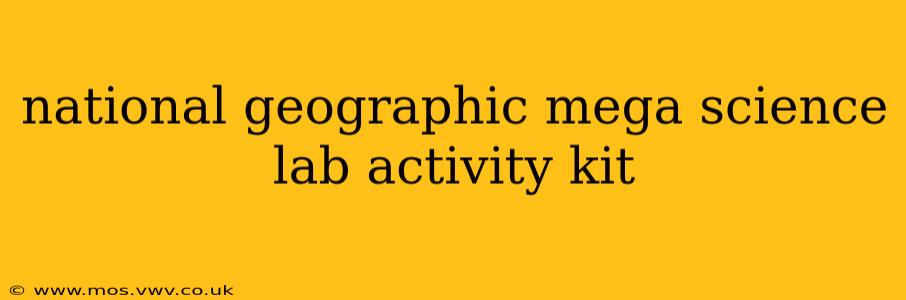 national geographic mega science lab activity kit