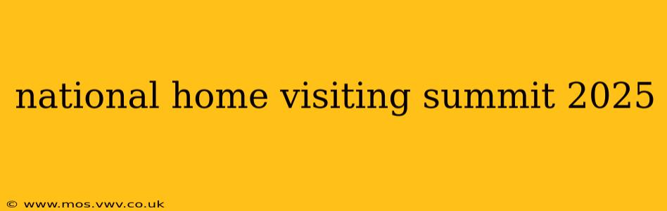 national home visiting summit 2025