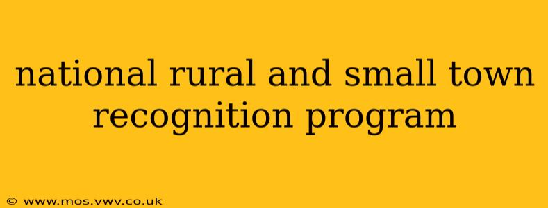 national rural and small town recognition program