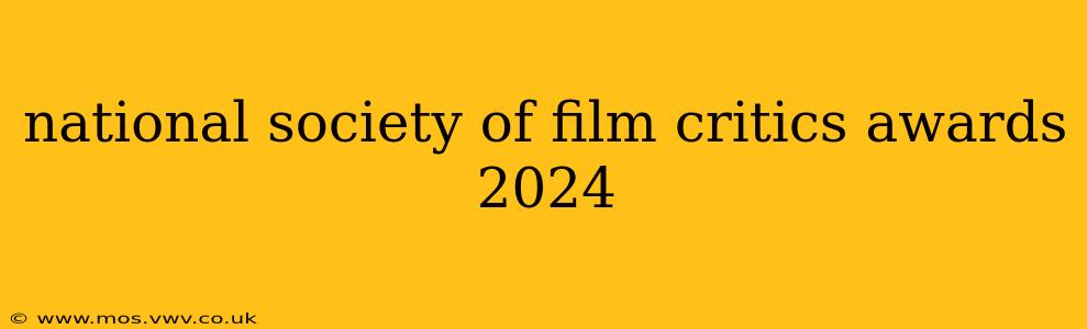 national society of film critics awards 2024