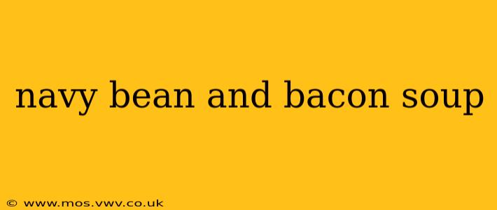 navy bean and bacon soup