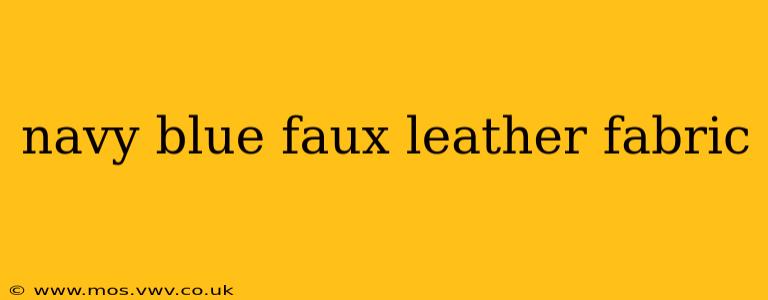 navy blue faux leather fabric