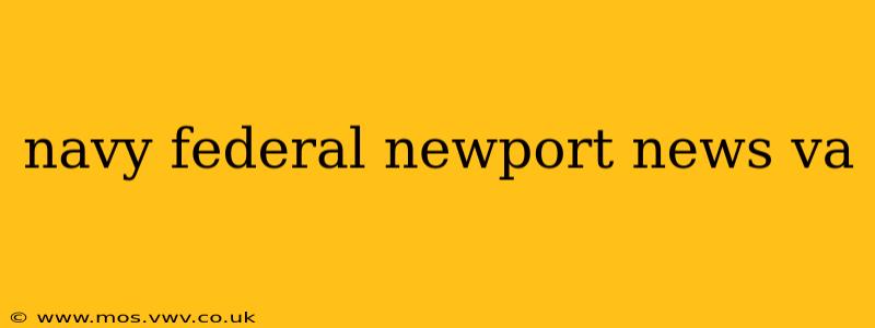 navy federal newport news va